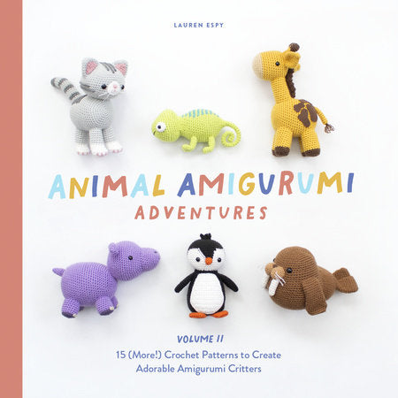 Animal Amigurumi Adventures Vol. 2 - Lauren Espy