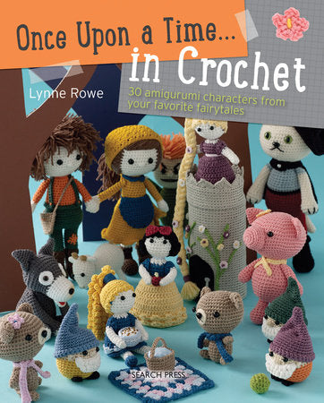Once Upon A Time… In Crochet - Lynne Rowe