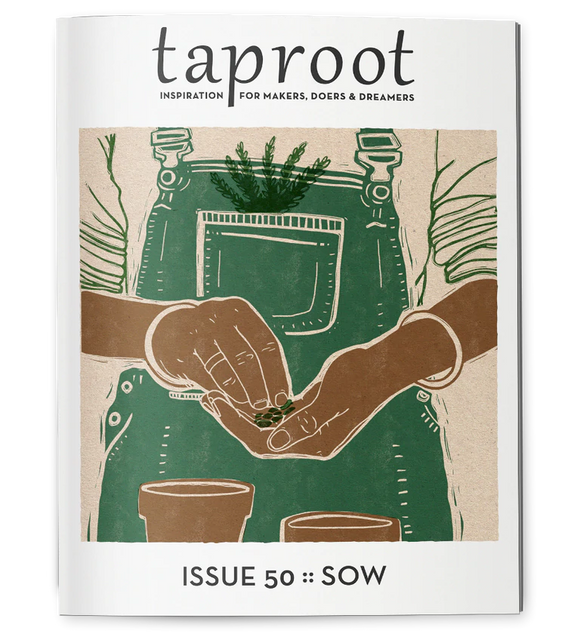 Taproot Magazine - Issue 50 :: Sow