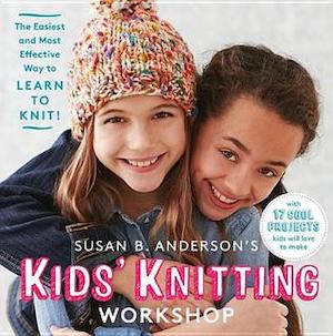 Kids Knitting Workshop - Susan B. Anderson