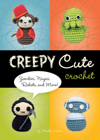 Creepy Cute Crochet - Christen Haden