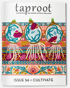 Taproot Magazine - Issue 56 :: Cultivate
